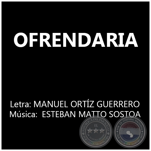 OFRENDARIA - Música: ESTEBAN MATTO SOSTOA